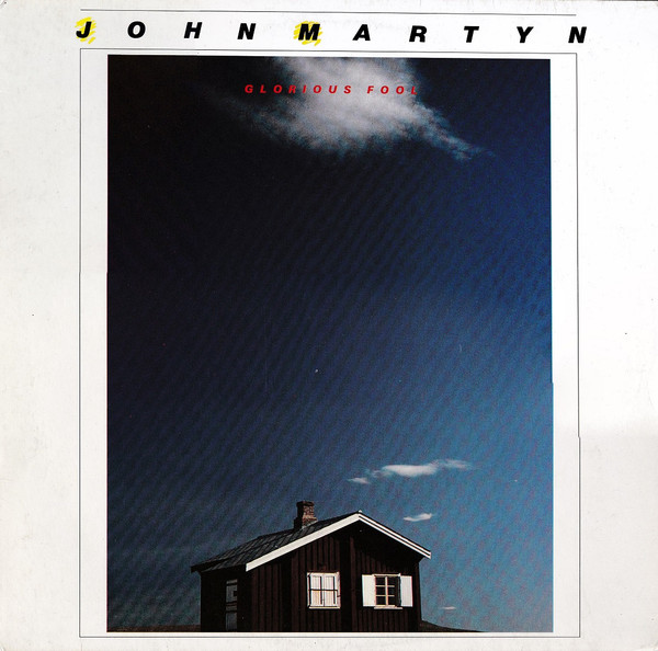 John Martyn - Glorious Fool | WEA (WEA 99178)