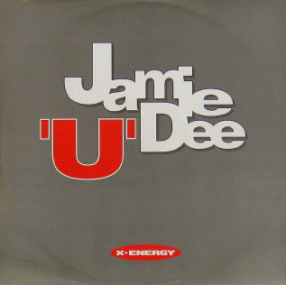 Jamie Dee - U | X-Energy Records (X-12211) - main Jamie Dee - U | X-Energy Records (X-12211) - main