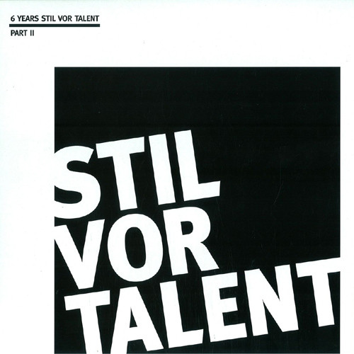 Various - 6 Years Stil Vor Talent Part 2 | Stil Vor Talent (SVT067) - main Various - 6 Years Stil Vor Talent Part 2 | Stil Vor Talent (SVT067) - main