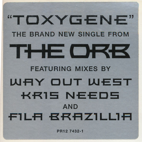 The Orb - Toxygene | Island Records (PR12 7432-1) - 3 The Orb - Toxygene | Island Records (PR12 7432-1) - 3