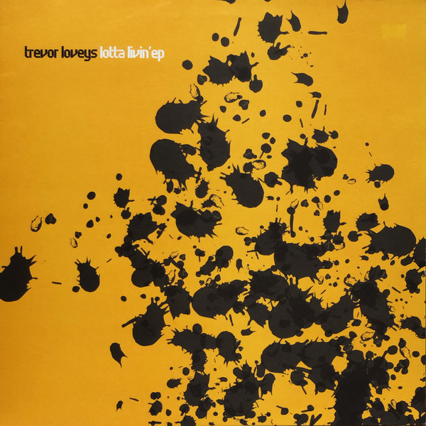 Trevor Loveys - Lotta Livin' EP | Freerange Records (FR047)