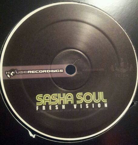 Sasha Soul - Fresh Vision | Houserecordings (PlasmaHR013) - 2 Sasha Soul - Fresh Vision | Houserecordings (PlasmaHR013) - 2