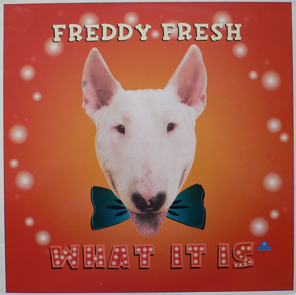 Freddy Fresh - What It Is | Independiente (EYE 667330 6)