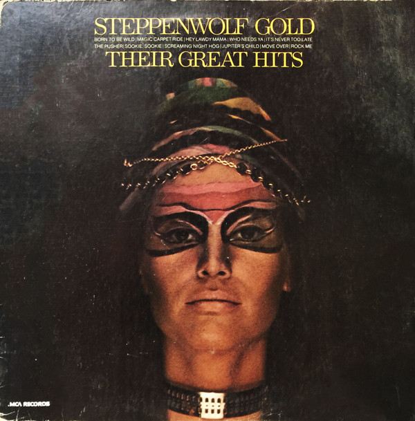Steppenwolf - Gold (Their Great Hits) | MCA Records (DSX-50099) - main Steppenwolf - Gold (Their Great Hits) | MCA Records (DSX-50099) - main