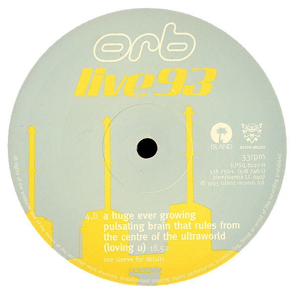 The Orb - Live 93 | Island Records (ILPSQ 8022) - 19 The Orb - Live 93 | Island Records (ILPSQ 8022) - 19