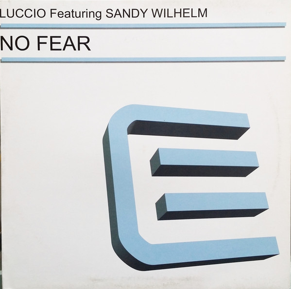 DJ Luccio Featuring Sandy Wilhelm - No Fear | Executive Records (ER 017) - main DJ Luccio Featuring Sandy Wilhelm - No Fear | Executive Records (ER 017) - main