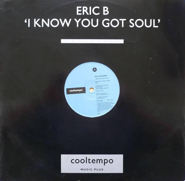 Eric B. & Rakim - I Know You Got Soul | Cooltempo (COOL X 146)