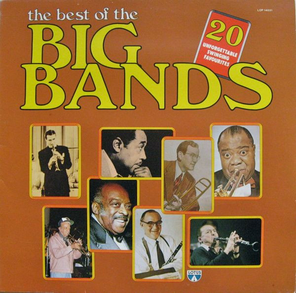 Various - The Best Of The Big Bands - 20 Unforgettable Swinging Favourites | Lotus (LOP 14031)