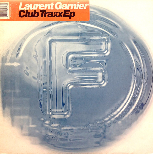 Laurent Garnier - Club Traxx EP | F Communications (F 033)