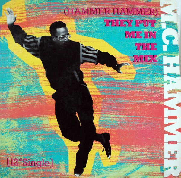 MC Hammer - (Hammer Hammer) They Put Me In The Mix / Cold Go M.C. Hammer | Capitol Records (V-15460) - main