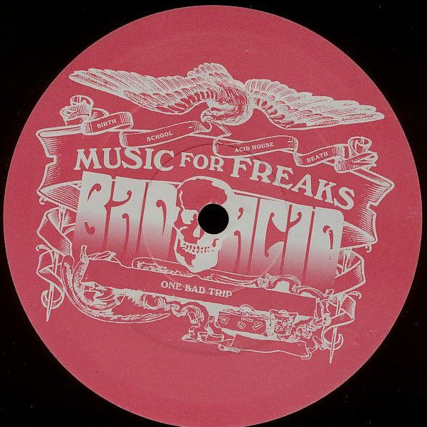 Various - Bad Acid (Volume 1) | Music For Freaks (MFFLP007) - 4 Various - Bad Acid (Volume 1) | Music For Freaks (MFFLP007) - 4