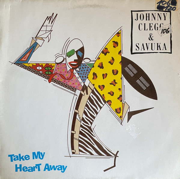 Johnny Clegg & Savuka - Take My Heart Away | EMI (K 060 20 2968 6) - main Johnny Clegg & Savuka - Take My Heart Away | EMI (K 060 20 2968 6) - main