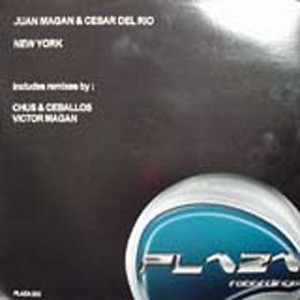 Juan Magan & César Del Rio - New York | Plaza Recordings (PLAZA002)