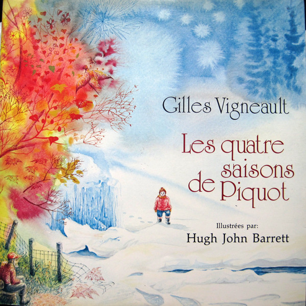 Gilles Vigneault , Hugh John Barrett - Les Quatre Saisons De Piquot | Le Nordet (GT-102) - main
