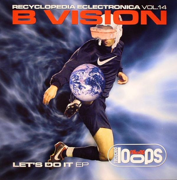 B Vision - Let's Do It EP | Recycled Loops (RELOOP 014)