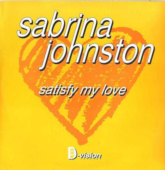 Sabrina Johnston - Satisfy My Love | D:vision Records (DV 077) - main Sabrina Johnston - Satisfy My Love | D:vision Records (DV 077) - main