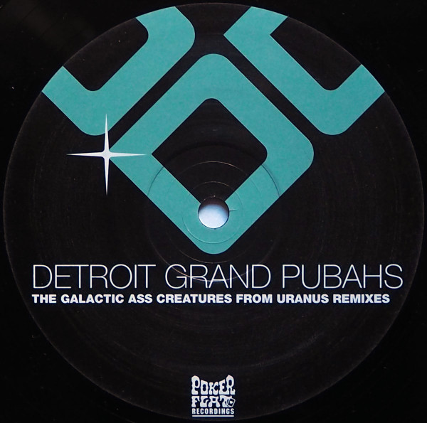 Detroit Grand Pubahs - The Galactic Ass Creatures From Uranus (Remixes) | Poker Flat Recordings (PFR 51) - main