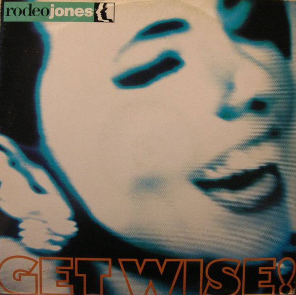 Rodeo Jones - Get Wise! | A&M PM (AMY 762) - main