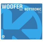 Woofer Feat. Boytronic - You | Kontor Records Italia (KRI 20) - main