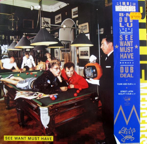 Blue Mercedes - See Want Must Have | MCA Records (BONAX 2) - main