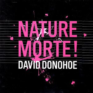 David Donohoe - Nature Morte! | Minimise (MIN018)