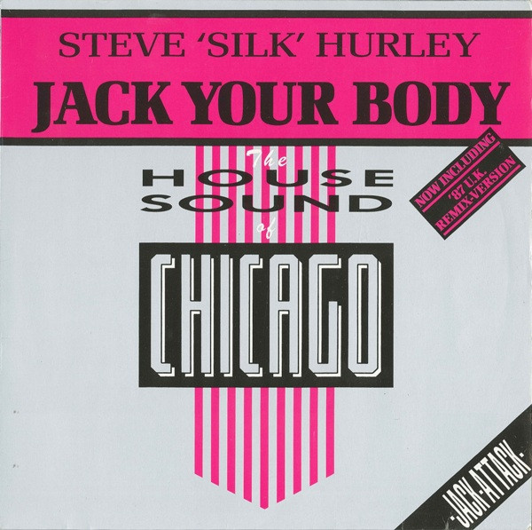 Steve "Silk" Hurley - Jack Your Body | D.J. International Records (D.J. 12-1005-40)
