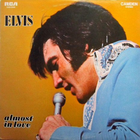 Elvis Presley - Almost In Love | RCA Camden (CAS-2440) - main Elvis Presley - Almost In Love | RCA Camden (CAS-2440) - main