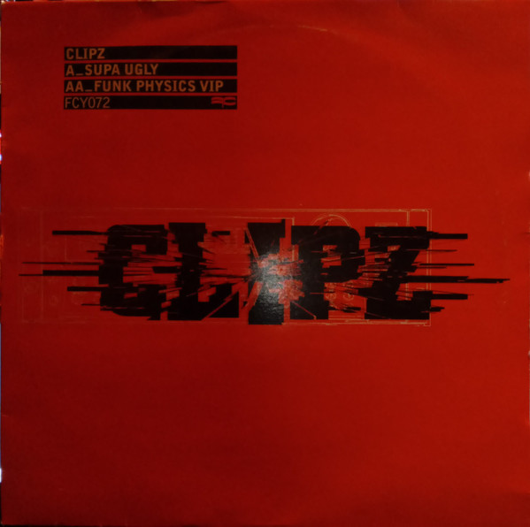Clipz - Supa Ugly / Funk Physics VIP | Full Cycle Records (FCY 072) - 4