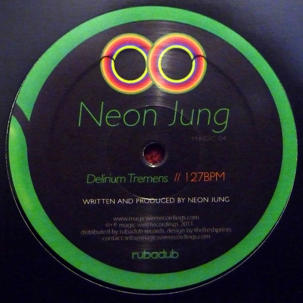 Neon Jung - Delirium Tremens | Magic Wire Recordings (MAGIC 04) - main Neon Jung - Delirium Tremens | Magic Wire Recordings (MAGIC 04) - main