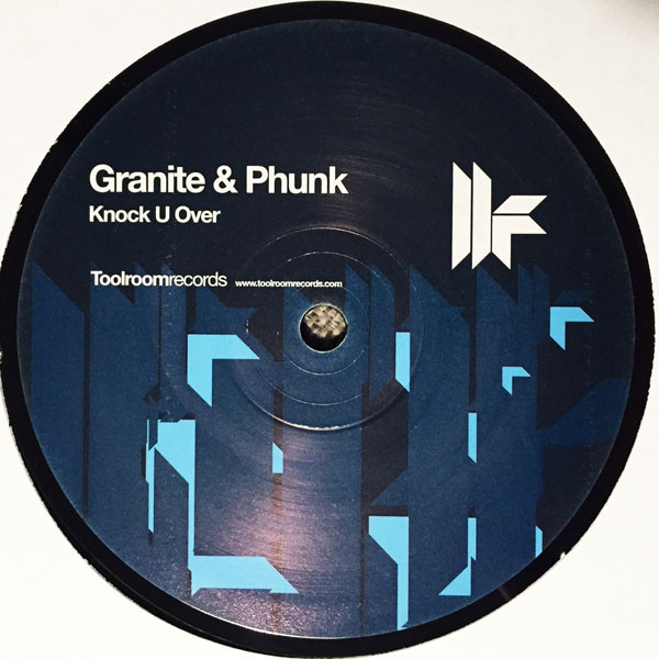 Granite & Phunk - Knock U Over | Toolroom Records (TOOL007) - 3