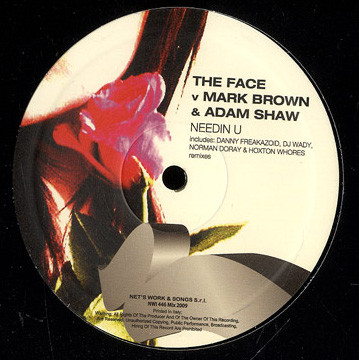 The Face v Mark Brown & Adam Shaw - Needin U | Net's Work International (NWI446)