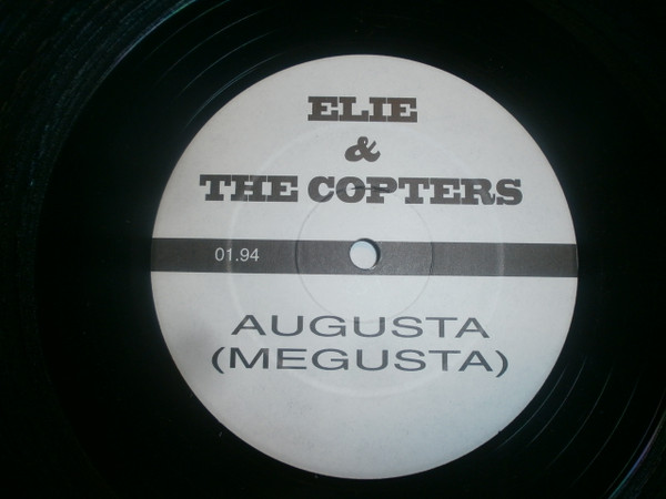 Elie & The Copters - Augusta (Megusta) | Not On Label (01.94) - main
