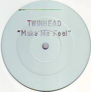 Twinhead - Make Me Feel | Not On Label (TWH 02) - 2