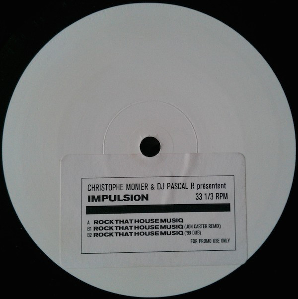 Christophe Monier & DJ Pascal R Présentent Impulsion - Rock That House Musiq | Independiente (ISOM TP 9)