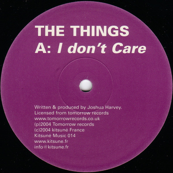 The Things - I Don't Care / Stupid | Kitsuné Music (Kitsuné Music 014) - 2