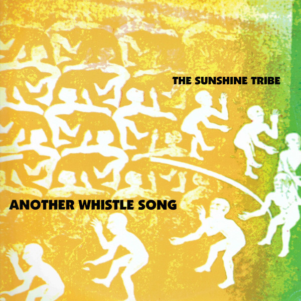 The Sunshine Tribe - Another Whistle Song | Not On Label (ZER 1001)