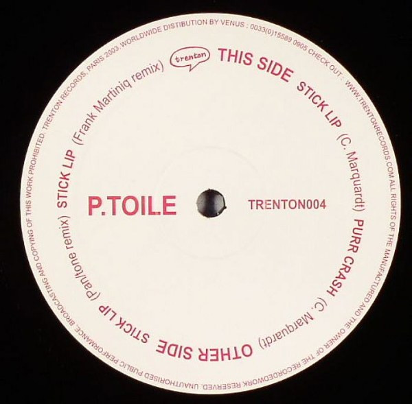 P.Toile - Stick Lip EP | Trenton Records (TRENTON004)