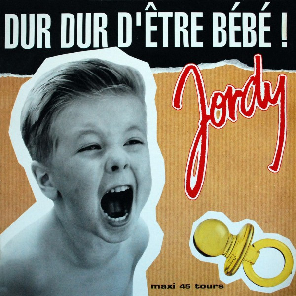 Jordy - Dur Dur D'être Bébé! | Columbia (COL 658373 6) - main