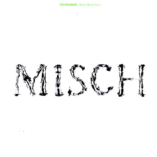 Tiefschwarz - Misch Masch Vol. I | Four Music (FOR 3045 1) - main Tiefschwarz - Misch Masch Vol. I | Four Music (FOR 3045 1) - main