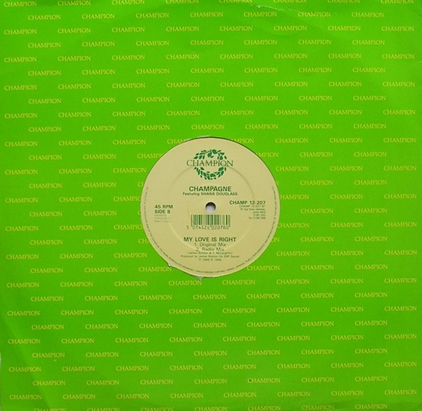 Champagne Featuring Shana Douglas - My Love Is Right | Champion (CHAMP 12-207) - 4 Champagne Featuring Shana Douglas - My Love Is Right | Champion (CHAMP 12-207) - 4