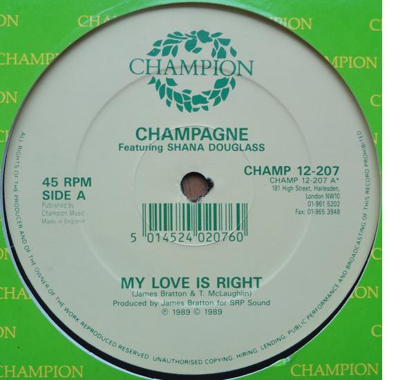 Champagne Featuring Shana Douglas - My Love Is Right | Champion (CHAMP 12-207) - main Champagne Featuring Shana Douglas - My Love Is Right | Champion (CHAMP 12-207) - main