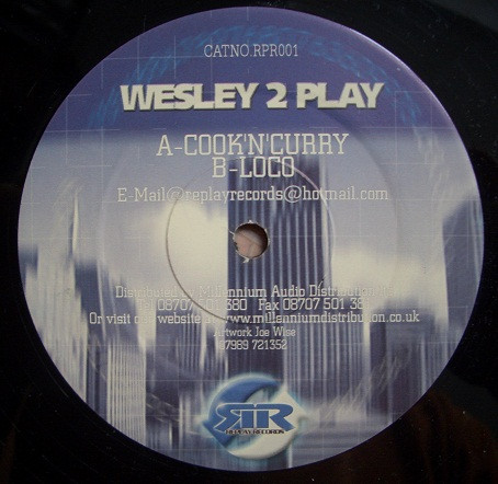 Wesley 2 Play - Cook 'N' Curry / Loco | Replay Records (RPR001)