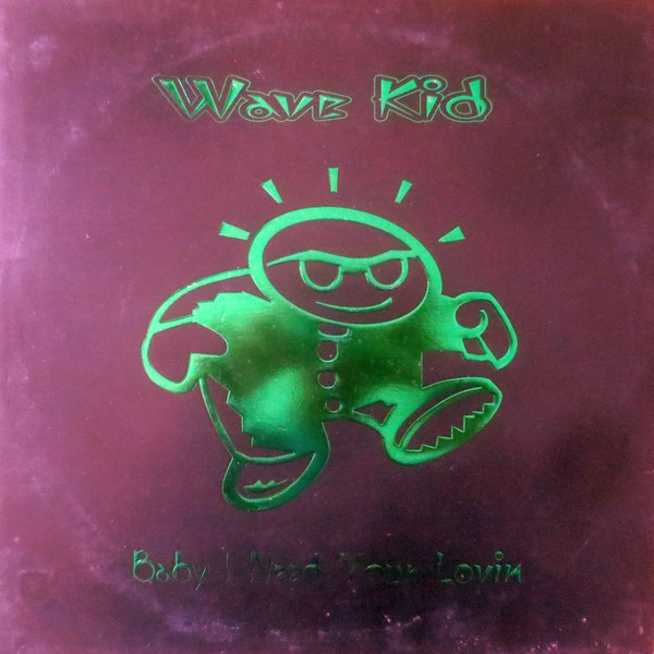 Wave Kid - Baby I Need Your Lovin | Maad Records (PRO 995) - 2 Wave Kid - Baby I Need Your Lovin | Maad Records (PRO 995) - 2