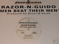 Razor N' Guido - Men Beat Their Men | Groovilicious (GM 037)