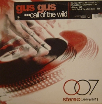 Gus Gus - Call Of The Wild | Stereoseven (ste010)