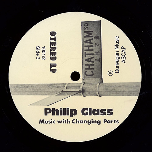 Philip Glass - Music With Changing Parts | Chatham Square Productions (1001/2) - 7