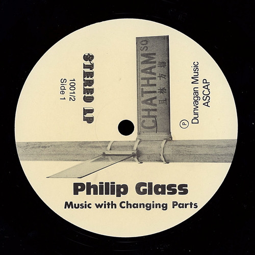 Philip Glass - Music With Changing Parts | Chatham Square Productions (1001/2) - 5