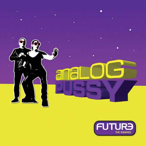 Analog Pussy - Future - The Remixes | AP Records (AP125)