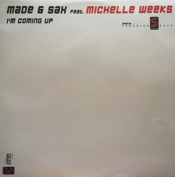 Made & Sax - I'm Coming Up | 909 Records (909 MX 049) - main Made & Sax - I'm Coming Up | 909 Records (909 MX 049) - main