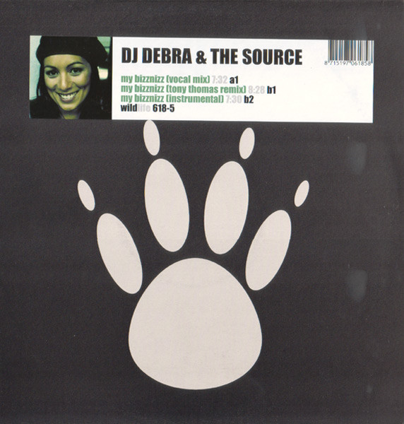 DJ Debra & The Source - My Bizznizz | Wildlife (wildlife 618-5)